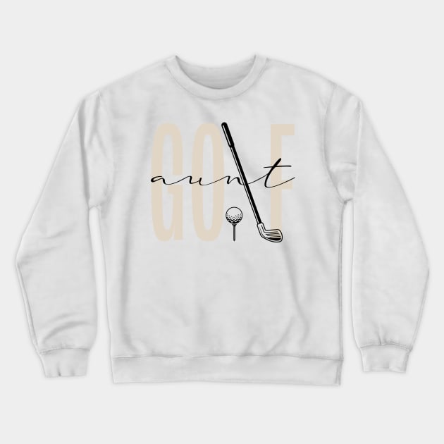 Golf Aunt Mothers Day Gift For Women Mothers Day Crewneck Sweatshirt by FortuneFrenzy